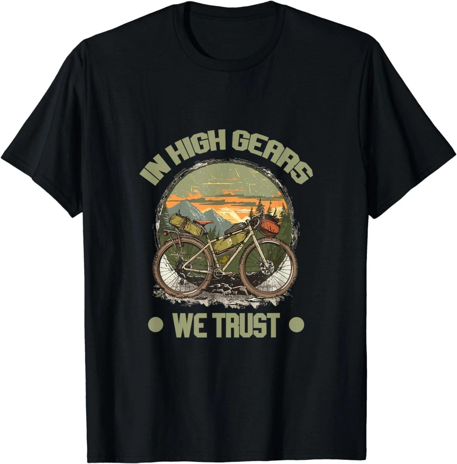 In High Gears We Trust Cycling Adventure Gift Unisex T-Shirt L
In High Gears We Trust Cycling Adventure Gift Unisex T-Shirt L