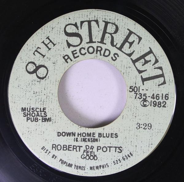 7inch Record ROBERT DR. FEELGOOD POTTS - Down Home Blues / Stranger In My Ho 5017354616 8th Street 1982 US Blues Used
7inch Record ROBERT DR. FEELGOOD POTTS - Down Home Blues / Stranger In My Ho 5017354616 8th Street 1982 US Blues Used
