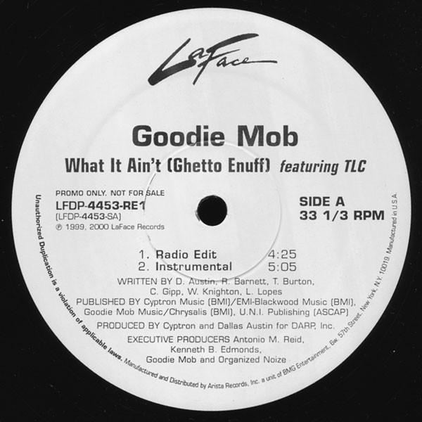 12inch Record GOODIE MOB, TLC - What It Ain t (Ghetto Enuff) LFDP4453RE1PROM LaFace Records 2000 US Rap & Hip-Hop/R&B Used
12inch Record GOODIE MOB, TLC - What It Ain t (Ghetto Enuff) LFDP4453RE1PROM LaFace Records 2000 US Rap & Hip-Hop/R&B Used