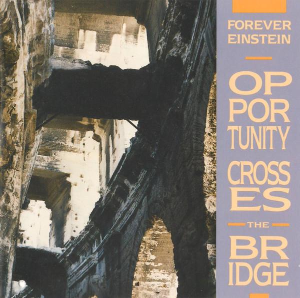 CD FOREVER EINSTEIN - Opportunity Crosses the Bridge RUNE41 Cuneiform Recor 1992 US Dance & Electronica Used
CD FOREVER EINSTEIN - Opportunity Crosses the Bridge RUNE41 Cuneiform Recor 1992 US Dance & Electronica Used