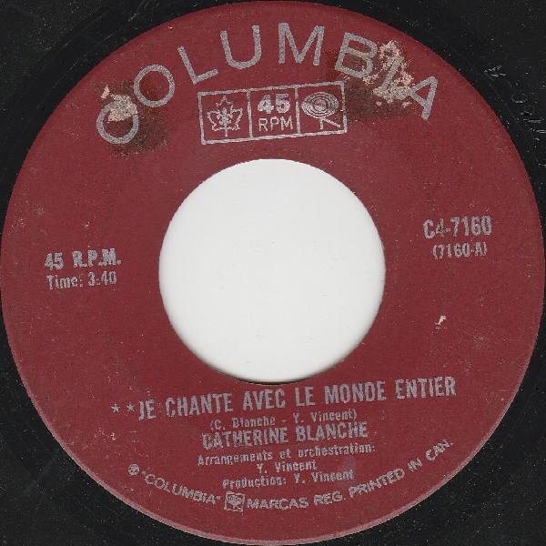 7inch Record CATHERINE BLANCHE Je Chante Avec Le Monde Entier Ne C47160 COLUMBIA Canada Pop Used
7inch Record CATHERINE BLANCHE Je Chante Avec Le Monde Entier Ne C47160 COLUMBIA Canada Pop Used