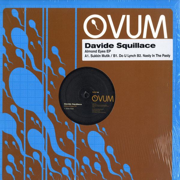 12inch Record DAVIDE SQUILLACE - Almond Eyes EP OVM179 Ovum Recordings 2007 US Dance & Electronica Used
12inch Record DAVIDE SQUILLACE - Almond Eyes EP OVM179 Ovum Recordings 2007 US Dance & Electronica Used