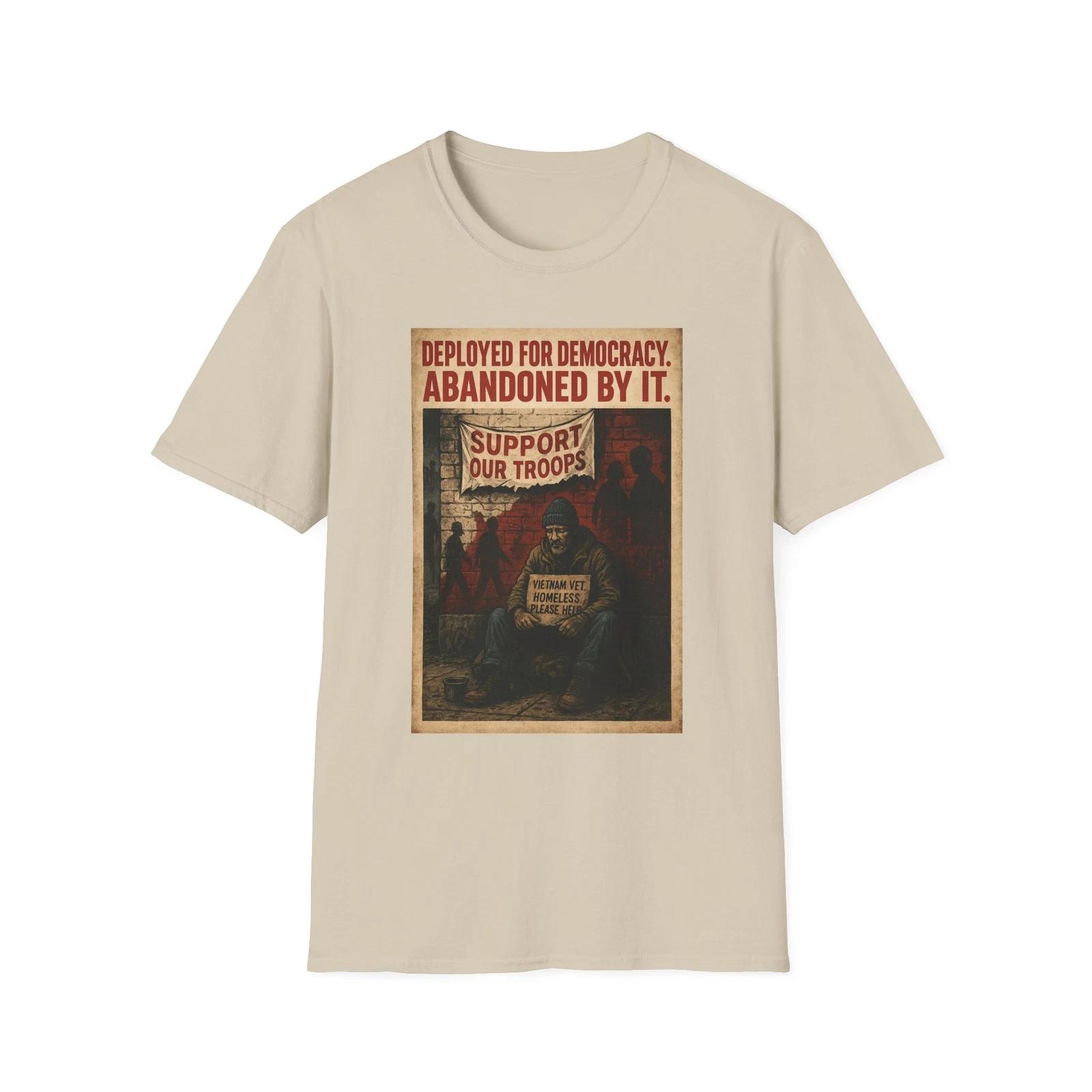 Vietnam Vet Homeless Shirt, Abandoned by Democracy Tee, Anti-War PatrioT shirt XL
Vietnam Vet Homeless Shirt, Abandoned by Democracy Tee, Anti-War PatrioT shirt XL