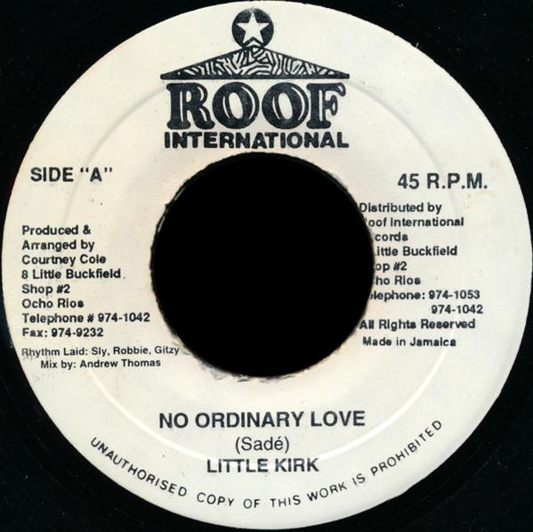 7inch Record LITTLE KIRK - No Ordinary Love NONE Roof Internatio 1993 Jamaica Reggae, Ska & Dub Used
7inch Record LITTLE KIRK - No Ordinary Love NONE Roof Internatio 1993 Jamaica Reggae, Ska & Dub Used