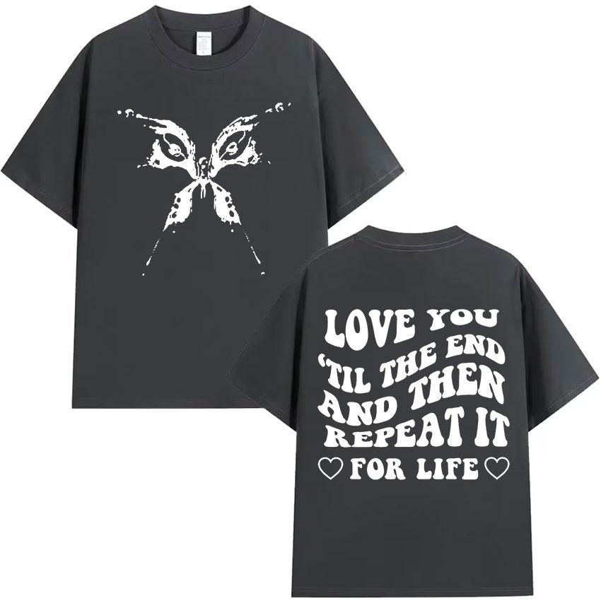 Katy Perry LOVE YOU TIL THE END AND THEN REPEAT IT Letter Print T Shirts Men Women s Vintage Fashion Cotton Short Sleeve T-shirt 3XL
Katy Perry LOVE YOU TIL THE END AND THEN REPEAT IT Letter Print T Shirts Men Women s Vintage Fashion Cotton Short Sleeve T-shirt 3XL
