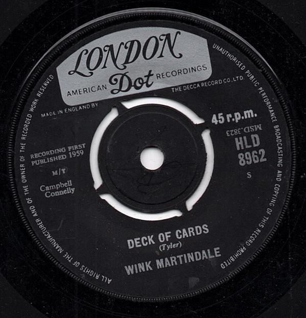 7inch Record WINK MARTINDALE - Deck Of Cards HLD8962 London Records 1963 UK Country/Folk Used
7inch Record WINK MARTINDALE - Deck Of Cards HLD8962 London Records 1963 UK Country/Folk Used