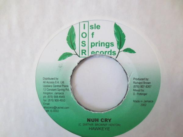 7inch Record HAWKEYE - Nuh Cry NONE Isle Of Spring 2002 Jamaica Reggae, Ska & Dub Used
7inch Record HAWKEYE - Nuh Cry NONE Isle Of Spring 2002 Jamaica Reggae, Ska & Dub Used