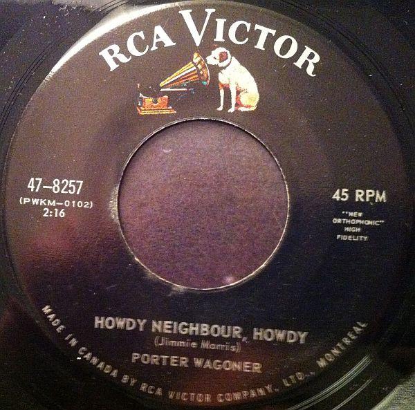 7inch Record PORTER WAGONER - Howdy Neighbor, Howdy 478257 RCA Victor 1964 Canada Folk Used
7inch Record PORTER WAGONER - Howdy Neighbor, Howdy 478257 RCA Victor 1964 Canada Folk Used