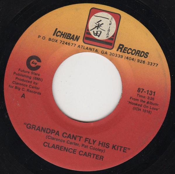 7inch Record CLARENCE CARTER - Grandpa Can t Fly His Kite 87131 Ichiban Records 1987 US Soul/Funk Used
7inch Record CLARENCE CARTER - Grandpa Can t Fly His Kite 87131 Ichiban Records 1987 US Soul/Funk Used