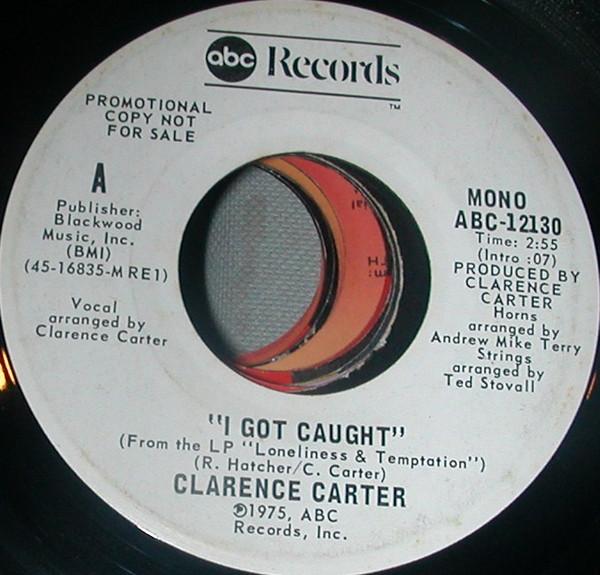 7inch Record CLARENCE CARTER - I Got Caught ABC12130 ABC Records 1975 US Soul/Funk Used
7inch Record CLARENCE CARTER - I Got Caught ABC12130 ABC Records 1975 US Soul/Funk Used