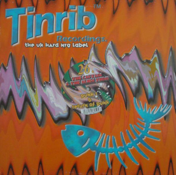 12inch Record CAPTAIN TINRIB & THE ALIEN THING - Punk 1 / Return Of Punk RIB026 Tinrib Recordin 1999 UK Dance & Electronica Used
12inch Record CAPTAIN TINRIB & THE ALIEN THING - Punk 1 / Return Of Punk RIB026 Tinrib Recordin 1999 UK Dance & Electronica Used