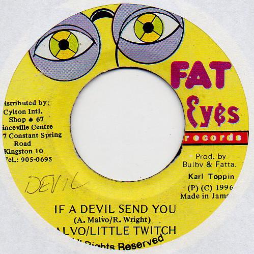 7inch Record ANTHONY MALVO & LITTLE TWITCH - If A Devil Send You NONE Fat Eyes Record 1996 Jamaica Reggae, Ska & Dub Used
7inch Record ANTHONY MALVO & LITTLE TWITCH - If A Devil Send You NONE Fat Eyes Record 1996 Jamaica Reggae, Ska & Dub Used
