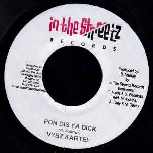 7inch Record VYBZ KARTEL - Pon Dis Ya Dick NONE In The Streetz 2006 Jamaica Reggae, Ska & Dub Used
7inch Record VYBZ KARTEL - Pon Dis Ya Dick NONE In The Streetz 2006 Jamaica Reggae, Ska & Dub Used