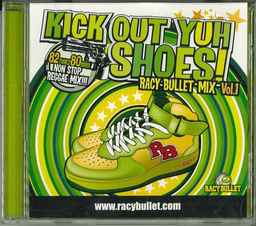 CD VARIOUS - Kick Out Yuh Shoes! Racy Bullet Mix RBCD0001 RACY BULLET Music Others Used
CD VARIOUS - Kick Out Yuh Shoes! Racy Bullet Mix RBCD0001 RACY BULLET Music Others Used