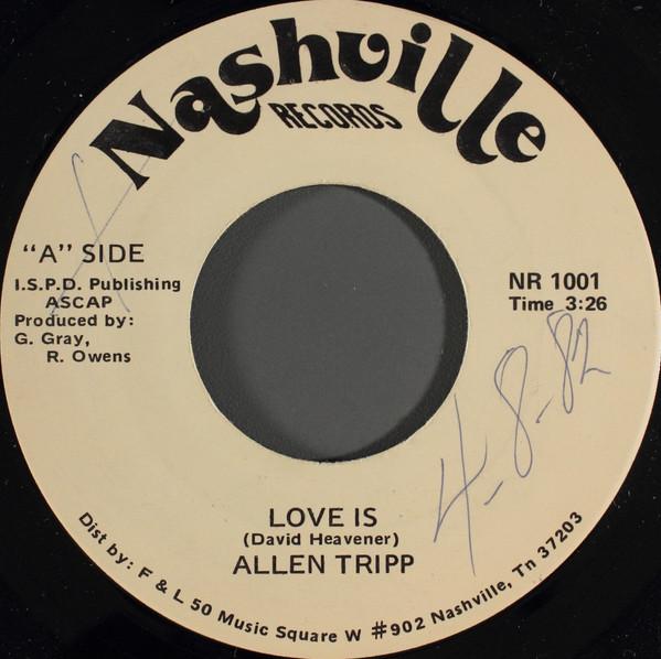 7inch Record ALLEN TRIPP - Love Is / Lady Sorrow NR1001 Nashville Recor 1982 US Folk Used
7inch Record ALLEN TRIPP - Love Is / Lady Sorrow NR1001 Nashville Recor 1982 US Folk Used