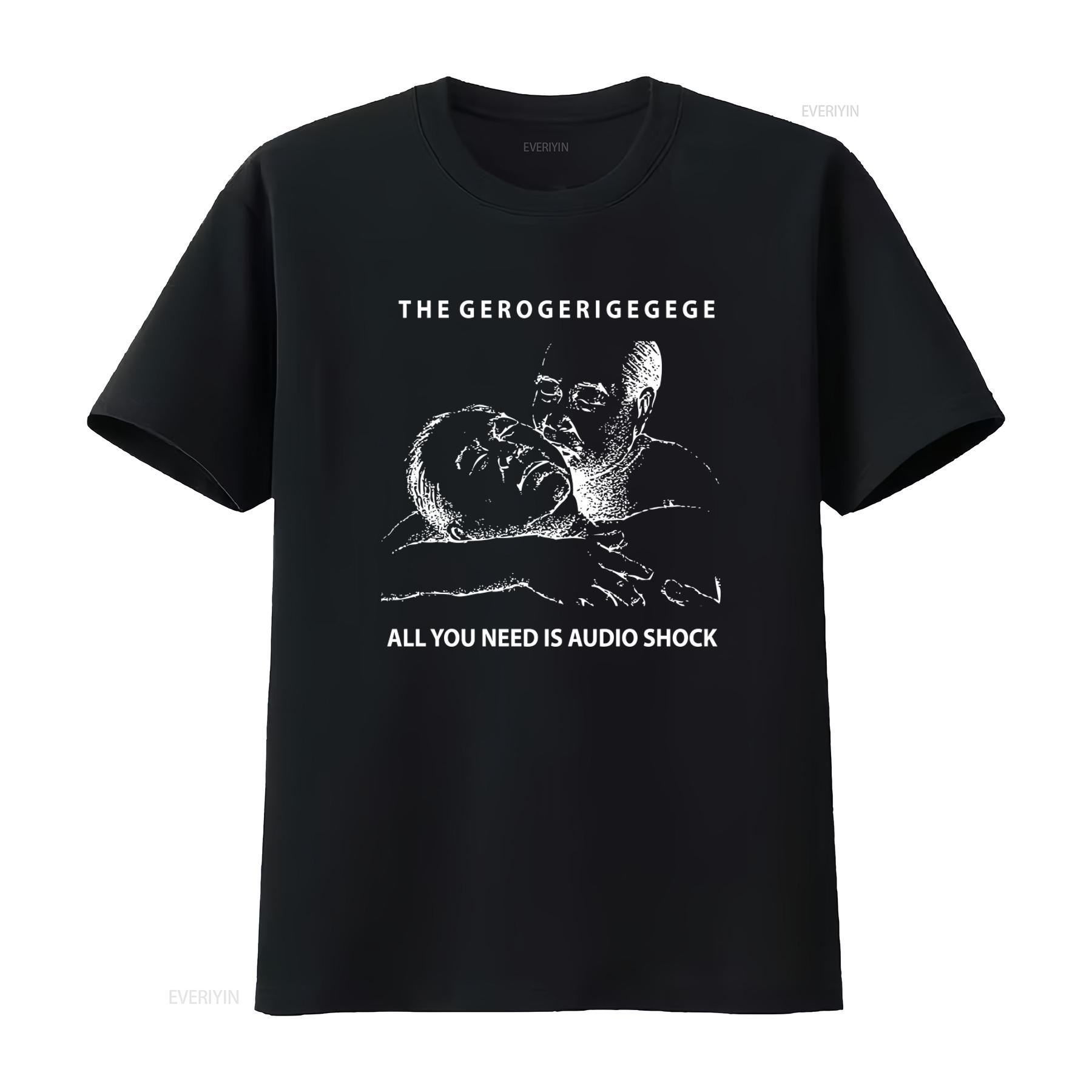 All You Need Is Audio Shock The Gerogerigegege T Shirt Japanoise Experimental Noise Music Band vintage Washed homme Soft 4XL
All You Need Is Audio Shock The Gerogerigegege T Shirt Japanoise Experimental Noise Music Band vintage Washed homme Soft 4XL