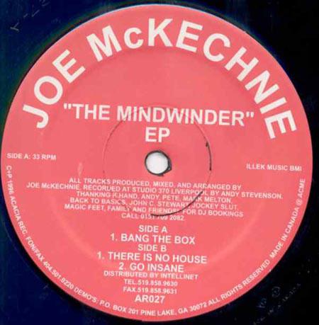 12inch Record JOE MCKECHNIE - The Mindwinder EP AR027 Acacia Records 1996 US Dance & Electronica Used
12inch Record JOE MCKECHNIE - The Mindwinder EP AR027 Acacia Records 1996 US Dance & Electronica Used