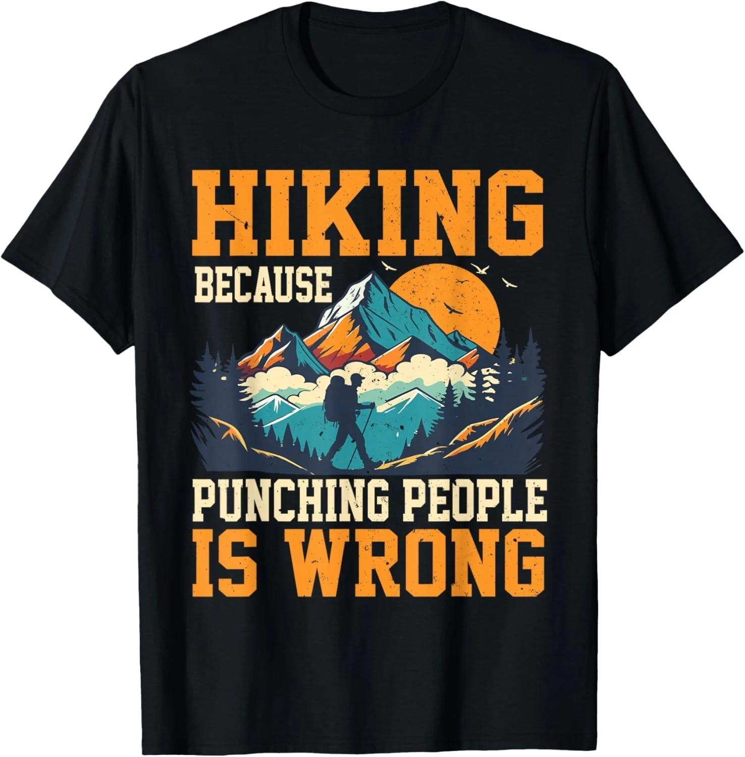 Hiking Because Punching People is Wrong Outdoor Hiking Gift Unisex T-Shirt S
Hiking Because Punching People is Wrong Outdoor Hiking Gift Unisex T-Shirt S
