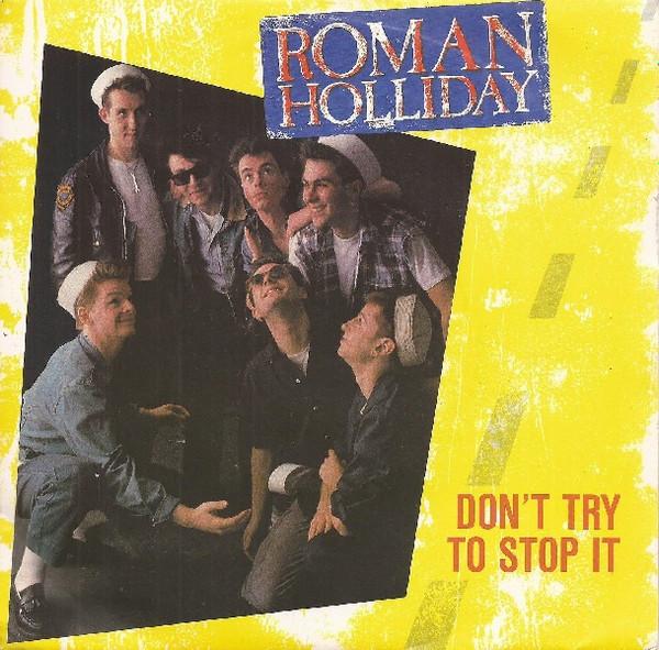 7inch Record ROMAN HOLLIDAY - Don t Try To Stop It JIVE39 Jive 1983 UK Pop Used
7inch Record ROMAN HOLLIDAY - Don t Try To Stop It JIVE39 Jive 1983 UK Pop Used