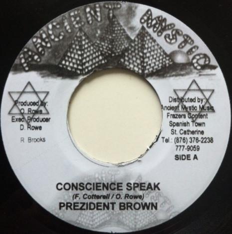 7inch Record PREZIDENT BROWN - Conscience Speak NONE Ancient Mystic Jamaica Reggae, Ska & Dub Used
7inch Record PREZIDENT BROWN - Conscience Speak NONE Ancient Mystic Jamaica Reggae, Ska & Dub Used