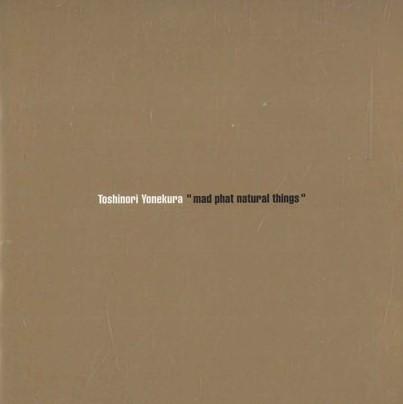 CD TOSHINORI YONEKURA - Mad Phat Natural Things PICL1129PROMO PIONEER 1996 Japan Obi Japanese Pop/Rock Used
CD TOSHINORI YONEKURA - Mad Phat Natural Things PICL1129PROMO PIONEER 1996 Japan Obi Japanese Pop/Rock Used