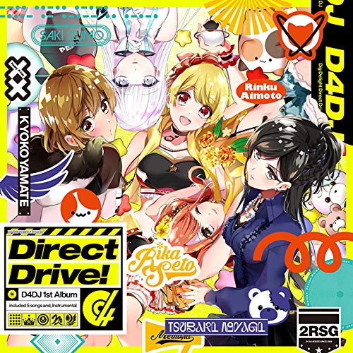 D4DJ 1st Album “Direct Drive!”
D4DJ 1st Album “Direct Drive!”
