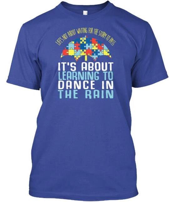329 Dance In The Rain Autism Autistic Lifes Not T shirt Made in USA S to 5XL M
329 Dance In The Rain Autism Autistic Lifes Not T shirt Made in USA S to 5XL M