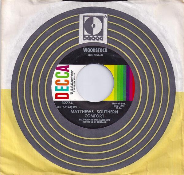 7inch Record MATTHEWS SOUTHERN COMFORT - Woodstock 32774 Decca 1971 UK Rock Used
7inch Record MATTHEWS SOUTHERN COMFORT - Woodstock 32774 Decca 1971 UK Rock Used