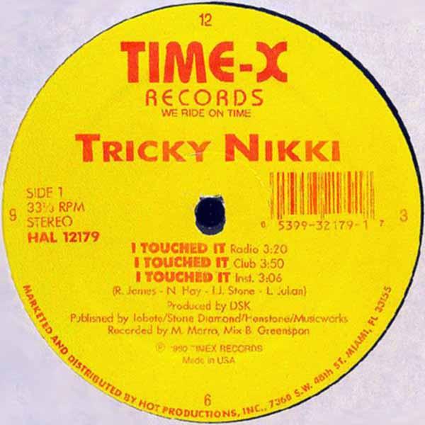 12inch Record TRICKY NIKKI - I Touched It HAL12179 Time-X Records 1990 US Rap & Hip-Hop/R&B Used
12inch Record TRICKY NIKKI - I Touched It HAL12179 Time-X Records 1990 US Rap & Hip-Hop/R&B Used