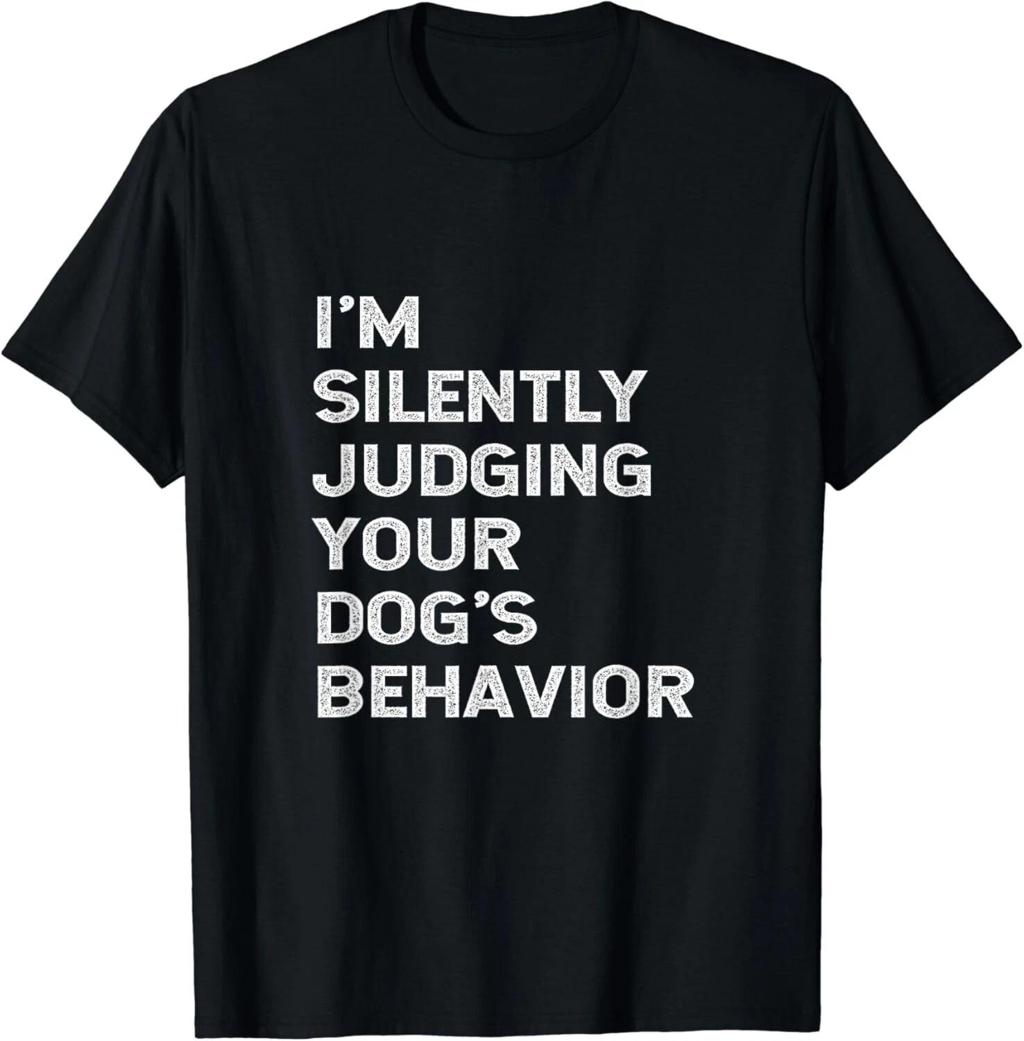 Funny Dog Trainer I m Silently Judging Your Dog s Behaviour Gift Unisex T-Shirt XL
Funny Dog Trainer I m Silently Judging Your Dog s Behaviour Gift Unisex T-Shirt XL