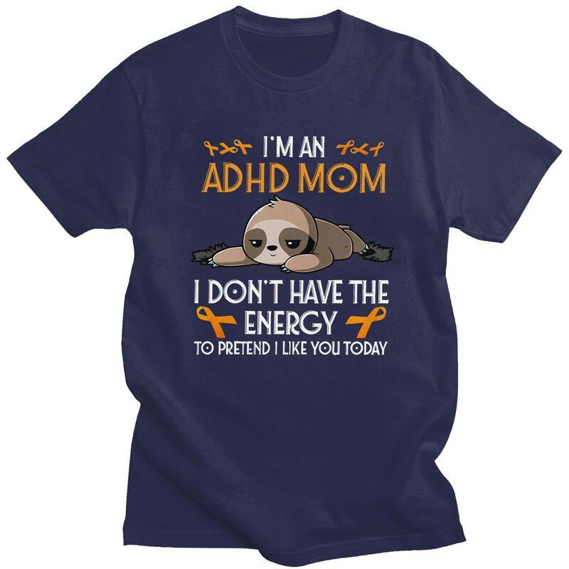 Male Im An Adhd Mom Awareness Sloth Warrior T Shirts Round Neck Pure Cotton Short Sleeve Autism Gift Tee Shirt Casual Clothes 4XL
Male Im An Adhd Mom Awareness Sloth Warrior T Shirts Round Neck Pure Cotton Short Sleeve Autism Gift Tee Shirt Casual Clothes 4XL