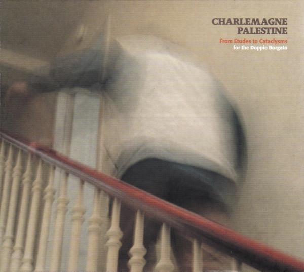 CD PALESTINE, CHARLEMAGNE - From Etudes to Cataclysms SR272 Sub Rosa 2008 Belgium Classical Used
CD PALESTINE, CHARLEMAGNE - From Etudes to Cataclysms SR272 Sub Rosa 2008 Belgium Classical Used