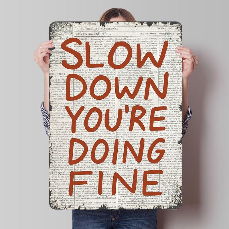 Slow Down Youre Doing Fine Poster Customized Wall Art Vintage Metal Signs Retro Tin Plaque for Man Cave Bathroom Decor Room Men 20x30cm(7.8x11.8inch)
Slow Down Youre Doing Fine Poster Customized Wall Art Vintage Metal Signs Retro Tin Plaque for Man Cave Bathroom Decor Room Men 20x30cm(7.8x11.8inch)