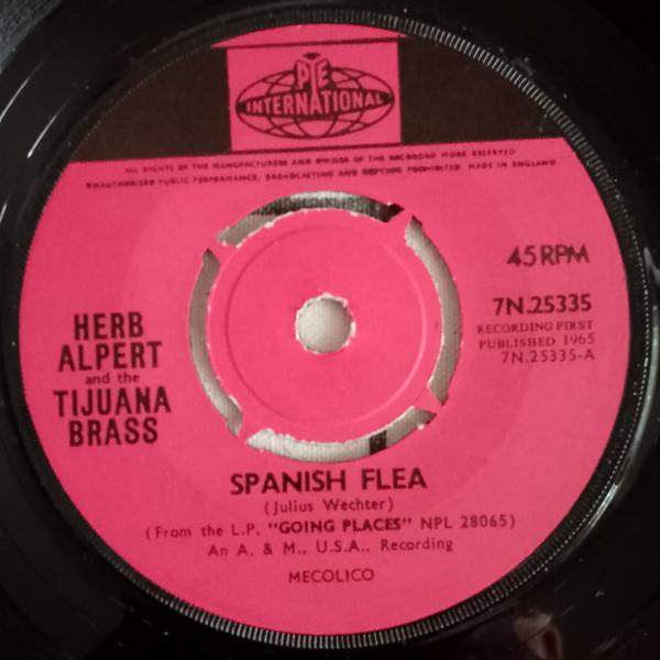 7inch Record HERB ALPERT THE TIJUANA BRASS Spanish Flea 7N25335 Pye Internation 1965 UK Jazz Used
7inch Record HERB ALPERT THE TIJUANA BRASS Spanish Flea 7N25335 Pye Internation 1965 UK Jazz Used