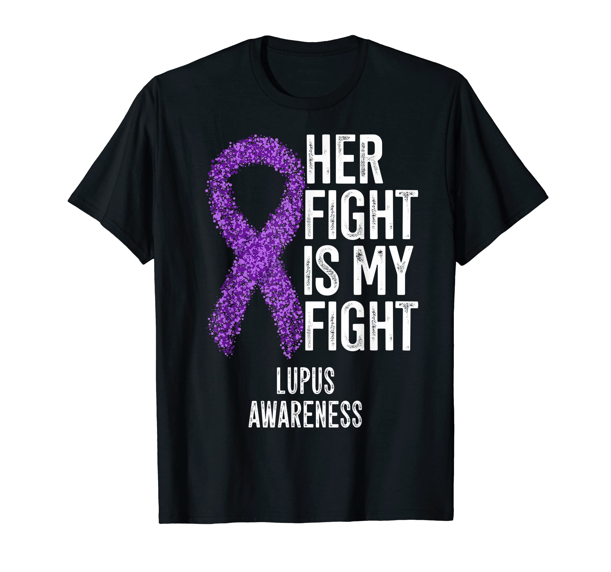 Systemic Lupus Erythematosus Her Fight is My Fight Lupus T-Shirt
Systemic Lupus Erythematosus Her Fight is My Fight Lupus T-Shirt