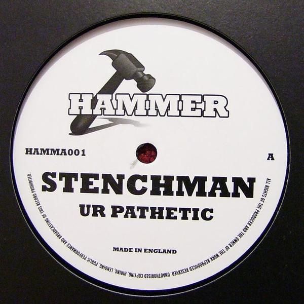 12inch Record STENCHMAN / WASCAL - Ur Pathetic / Hollow Point HAMMA001 Hammer 2007 UK Dance & Electronica Used
12inch Record STENCHMAN / WASCAL - Ur Pathetic / Hollow Point HAMMA001 Hammer 2007 UK Dance & Electronica Used
