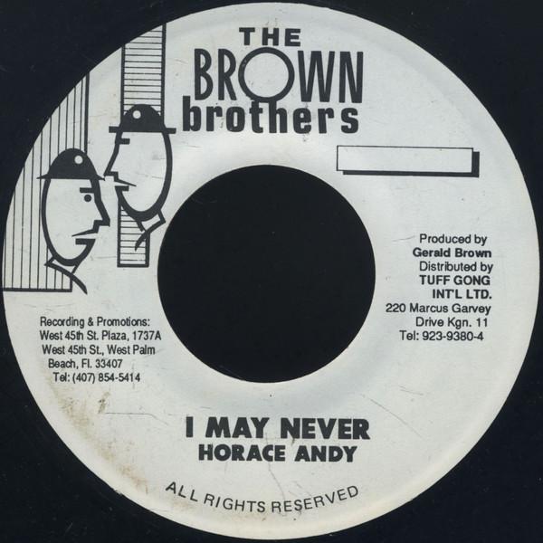 7inch Record HORACE ANDY I May Never NONE The Brown Broth Jamaica Reggae Ska Dub Used
7inch Record HORACE ANDY I May Never NONE The Brown Broth Jamaica Reggae Ska Dub Used