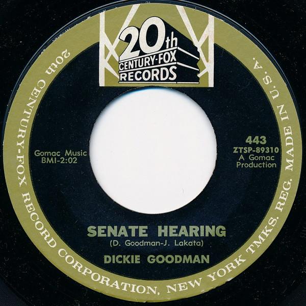 7inch Record DICKIE GOODMAN - Senate Hearing 443 20th Century Fo 1963 US Soul/Funk Used
7inch Record DICKIE GOODMAN - Senate Hearing 443 20th Century Fo 1963 US Soul/Funk Used