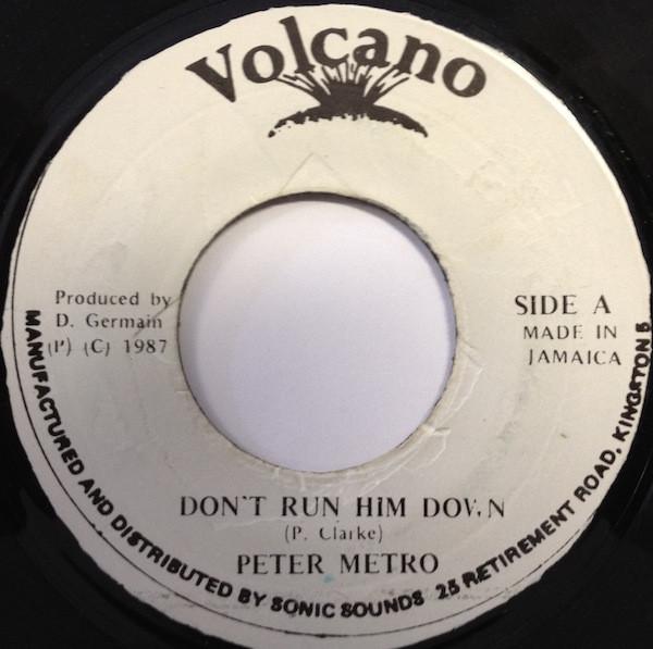 7inch Record PETER METRO Dont Run Him Down NONE Volcano Jamaica Reggae Ska Dub Used
7inch Record PETER METRO Dont Run Him Down NONE Volcano Jamaica Reggae Ska Dub Used