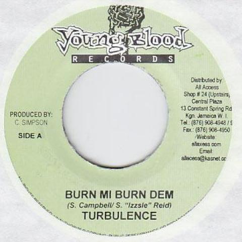 7-дюймовая пластинка TURBULENCE - Burn Mi Burn Dem Young Blood 2005 Ямайка Регги, Ска и Даб
7-дюймовая пластинка TURBULENCE - Burn Mi Burn Dem Young Blood 2005 Ямайка Регги, Ска и Даб