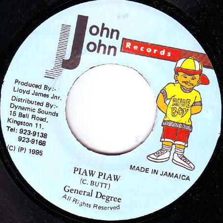 7inch Record GENERAL DEGREE - Piaw Piaw NONE JOHN JOHN RECOR 1995 Jamaica Reggae, Ska & Dub Used
7inch Record GENERAL DEGREE - Piaw Piaw NONE JOHN JOHN RECOR 1995 Jamaica Reggae, Ska & Dub Used