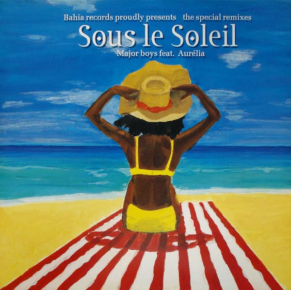 12inch Record MAJOR BOYS, AURLIA IKOR - Sous Le Soleil BAHIA001 Bahia Records 2001 France Dance & Electronica Used
12inch Record MAJOR BOYS, AURLIA IKOR - Sous Le Soleil BAHIA001 Bahia Records 2001 France Dance & Electronica Used