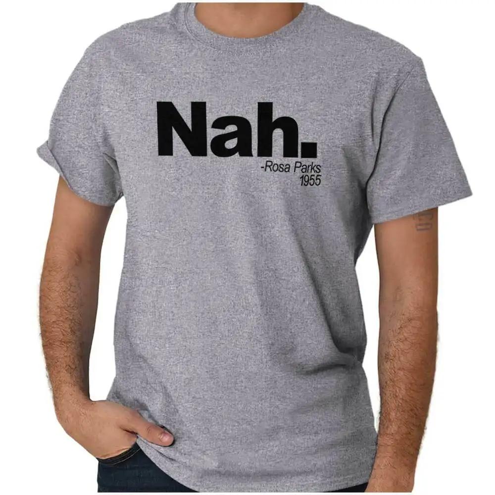 Nah Rosa Parks Civil Rights Black History TShirt 100 Cotton ONeck Summer Short Sleeve Casual Mens Tshirt Size S3XL S
Nah Rosa Parks Civil Rights Black History TShirt 100 Cotton ONeck Summer Short Sleeve Casual Mens Tshirt Size S3XL S