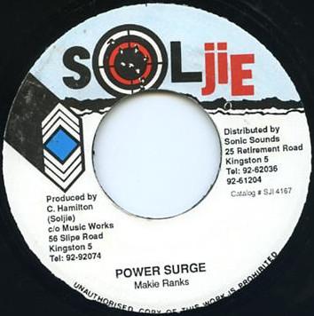 7inch Record MACKIE RANKS - Power Surge SJI4167 Soljie Jamaica Reggae, Ska & Dub Used
7inch Record MACKIE RANKS - Power Surge SJI4167 Soljie Jamaica Reggae, Ska & Dub Used