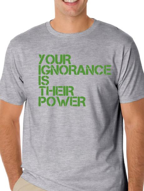 Your Ignorance is their Power Protest T shirt Tee S
Your Ignorance is their Power Protest T shirt Tee S
