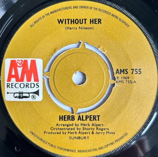 7inch Record HERB ALPERT & THE TIJUANA BRASS - Without Her AMS755 A&M Records 1969 UK Jazz Used
7inch Record HERB ALPERT & THE TIJUANA BRASS - Without Her AMS755 A&M Records 1969 UK Jazz Used