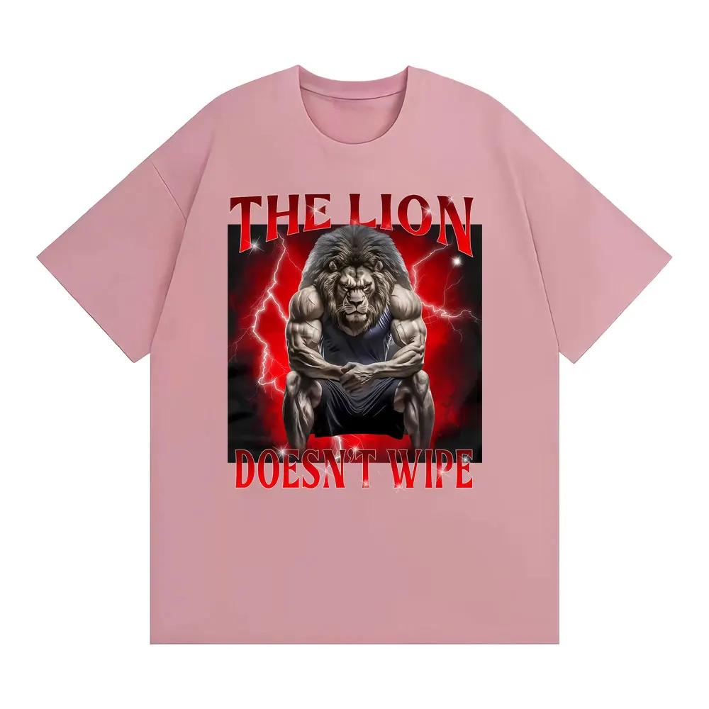 The Lion Doesn t Wipe Funny Meme Print T Shirts Men Women Classic Vintage Oversized T Shirt Cotton Loose T-Shirt 3XL
The Lion Doesn t Wipe Funny Meme Print T Shirts Men Women Classic Vintage Oversized T Shirt Cotton Loose T-Shirt 3XL