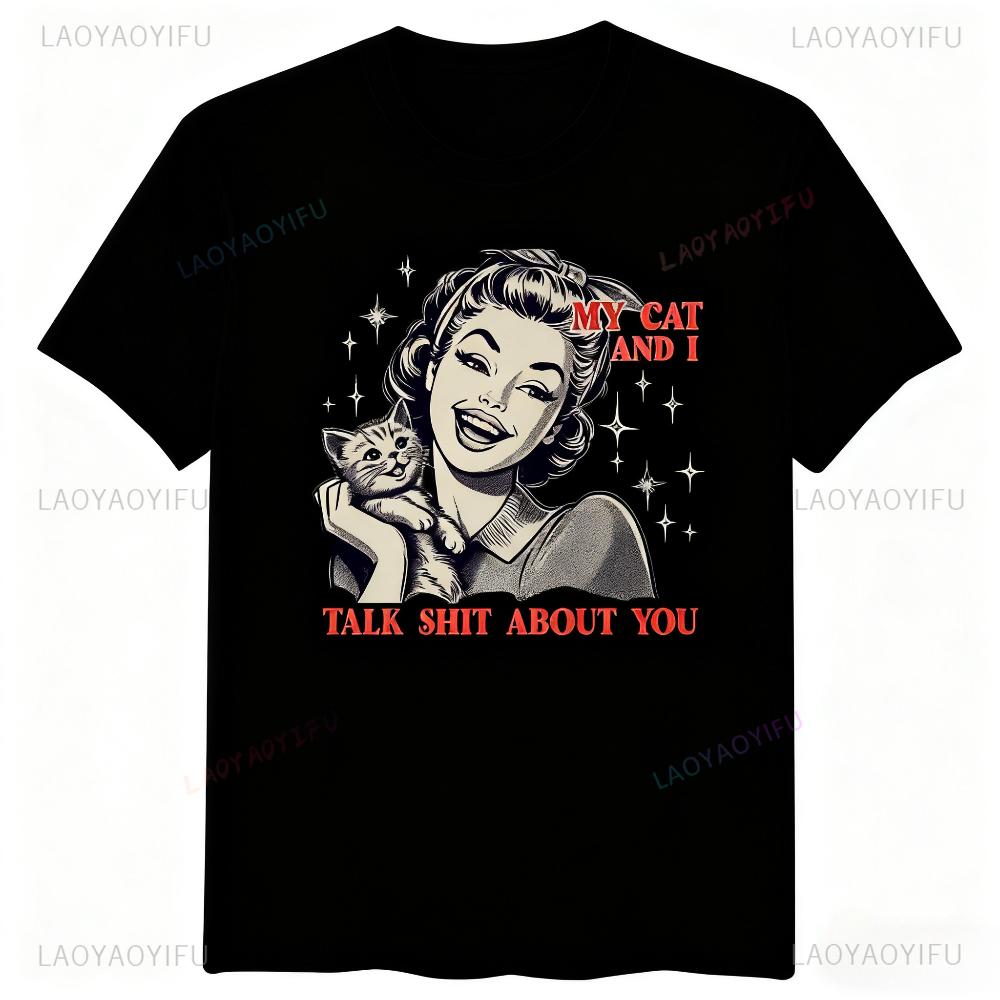 My Cat and I Talk Sht about You Funny TShirt Vintage 90s Style Women Fashion Tshirt Casual Daily Life Round Neck Short Sleeve 4XL
My Cat and I Talk Sht about You Funny TShirt Vintage 90s Style Women Fashion Tshirt Casual Daily Life Round Neck Short Sleeve 4XL