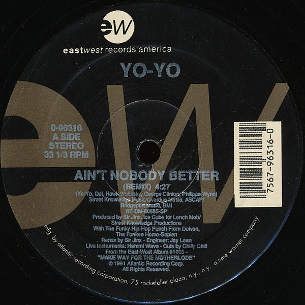 12inch Record YO-YO - Ain t Nobody Better 096316 EastWest Record 1991 US Rap & Hip-Hop/R&B Used
12inch Record YO-YO - Ain t Nobody Better 096316 EastWest Record 1991 US Rap & Hip-Hop/R&B Used