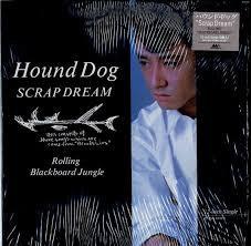 12inch Record HOUND DOG - Scrap Dream / Rolling / Blackboard MCR501PROMO MOTHER & CHILDR 1987 Japan Japanese Pop/Rock Used
12inch Record HOUND DOG - Scrap Dream / Rolling / Blackboard MCR501PROMO MOTHER & CHILDR 1987 Japan Japanese Pop/Rock Used